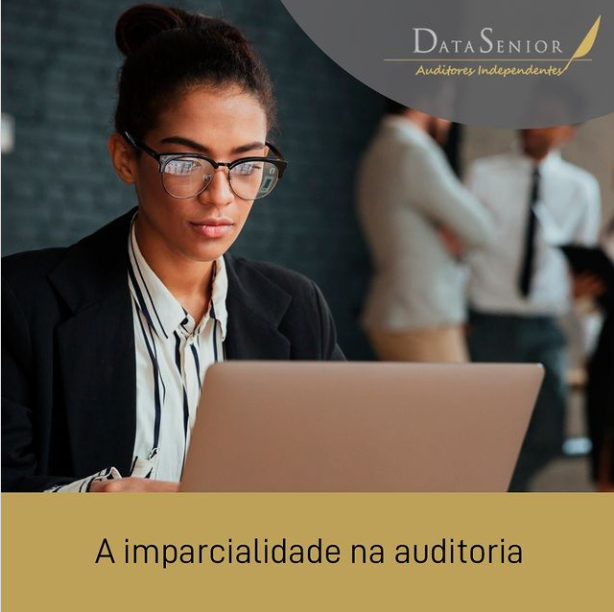 A IMPARCIALIDADE NA AUDITORIA: